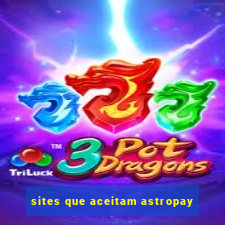 sites que aceitam astropay